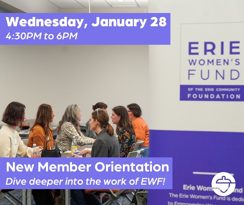A group of women sit and talk around tables at an indoor event. Signs announce New Member Orientation for the Erie Womens Fund, with event details: Wednesday, January 28, 4:30PM to 6PM.